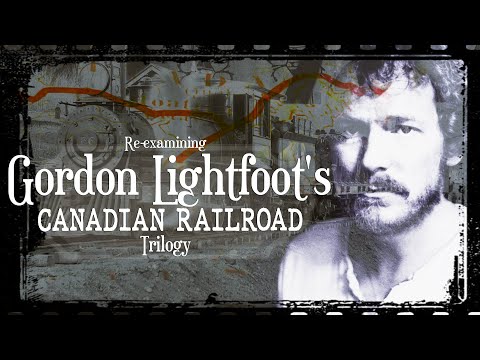 Canadian railroad trilogy - Gordon Lightfoot