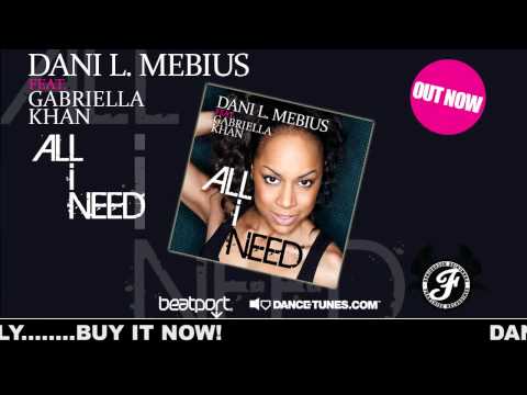 Dani L Mebius ft Gabriella Khan All I Need (David Mills Remix)