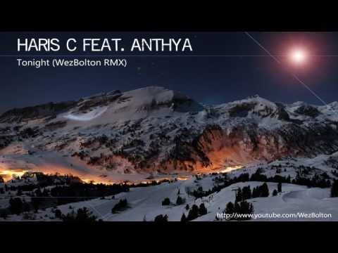 Haris C feat Anthya - Tonight (WezBolton RMX)