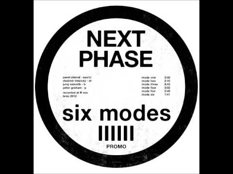 Next Phase - "mode one"