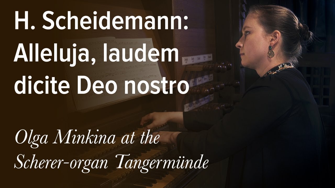 Heinrich Scheidemann: Alleluja, laudem dicite Deo nostro | Olga Minkina at Tangermünde