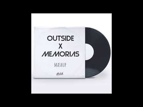 OUTSIDE X MEMORIAS Mashup / MAXESCURRA, @CalvinHarris @Jhayco