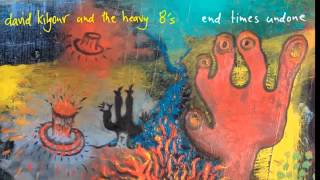 David Kilgour & the Heavy Eights : Lose Myself in Sound