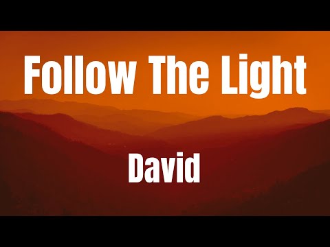 FOLLOW THE LIGHT || DAVID || Lyrics
