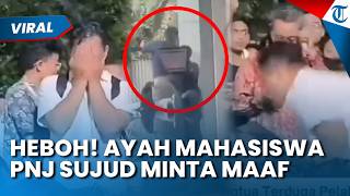 HEBOH! AYAH MAHASISWA PNJ Sujud Minta Maaf seusai Anak Kepergok Asyik Mesum Sesama Jenis di Kampus