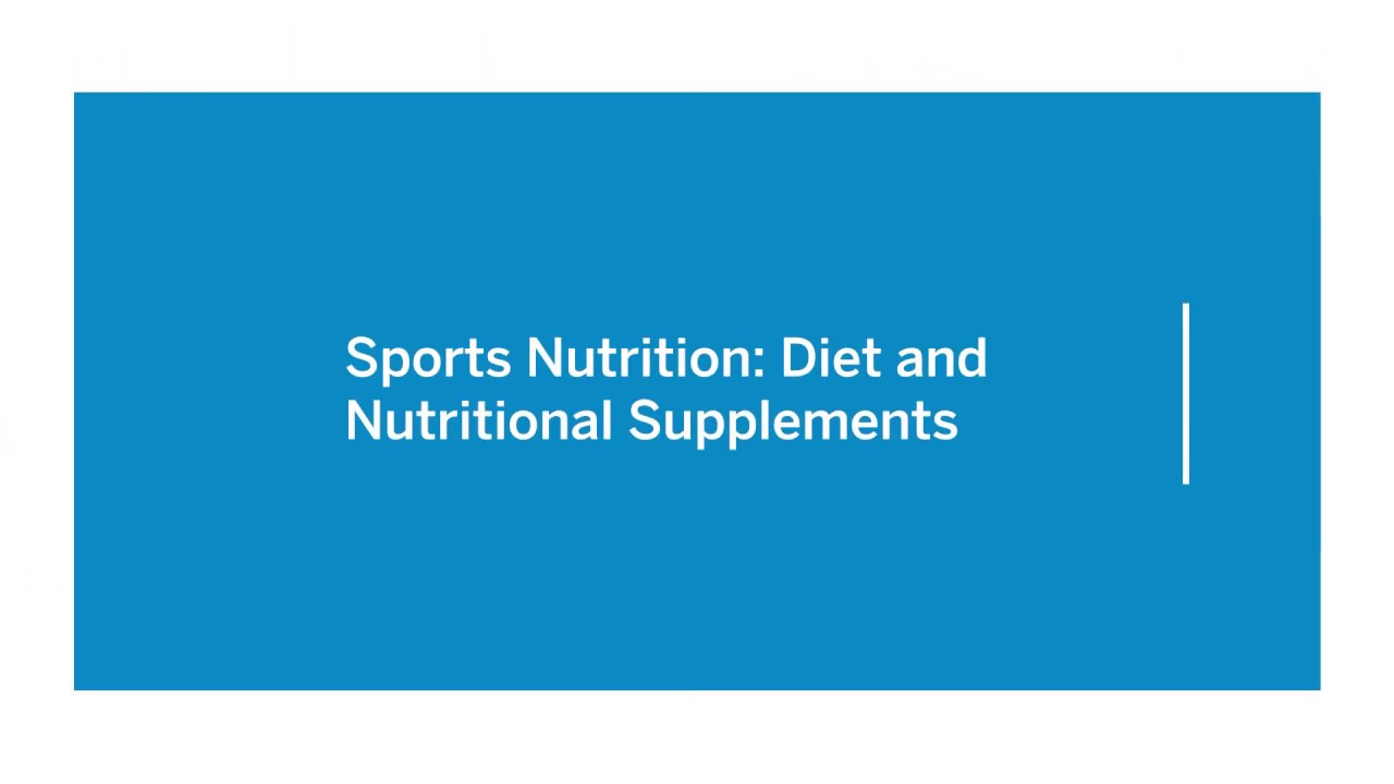 Sports Nutrition: Diet and Nutritional Supplements