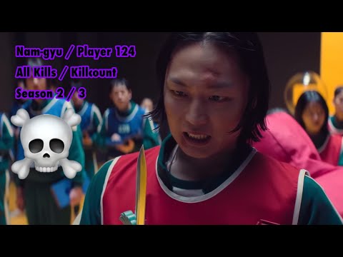 Nam-gyu / Player 124 All Kills / Killcount Season 2 and 3