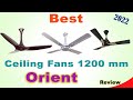 Best Orient Ceiling Fan In India 2022 // Top Fan // Ceiling Fan // 1200mm Fan // Fan Brand In India