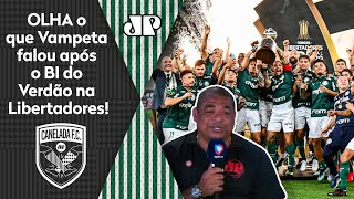 ‘Cara, o Palmeiras sempre…’; Veja o que Vampeta falou após TÍTULO ÉPICO da LIBERTADORES