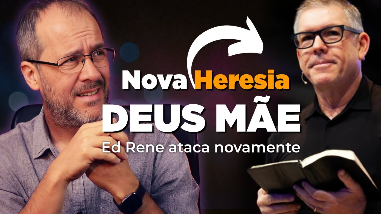O "DEUS MÃE" a nova HERESIA do Ed Rene Kivitz