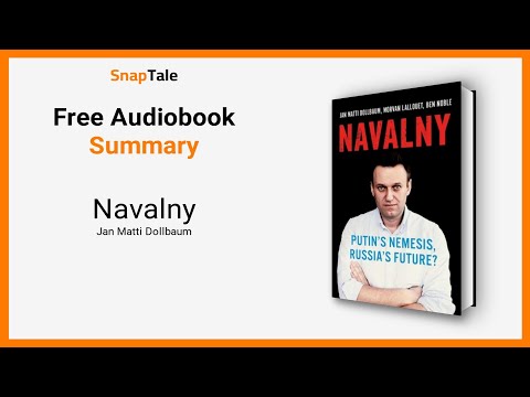 Navalny by Jan Matti Dollbaum: 7 Minute Summary