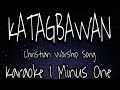 KATAGBAWAN - Karaoke Version