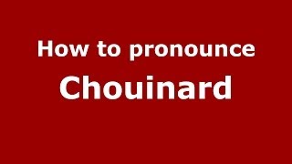 How to pronounce Chouinard