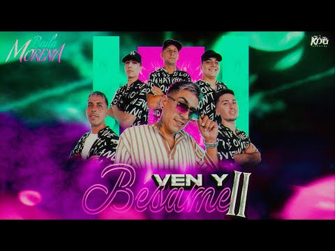 Baila Morena - Ven y Besame II (KDG Records)