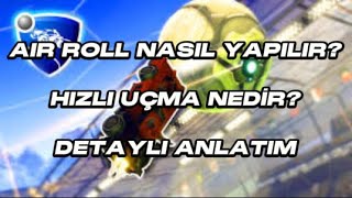 En Temel Mekanik: Air Roll Nedir? ARABA KONTROLÜ VE HIZLI UÇMA DETAYLI ANLATIM