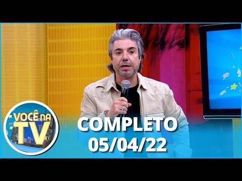 Você na TV (05/04/22) | Completo:  Mulher coloca detetive para ex marido; Esposa trai marido