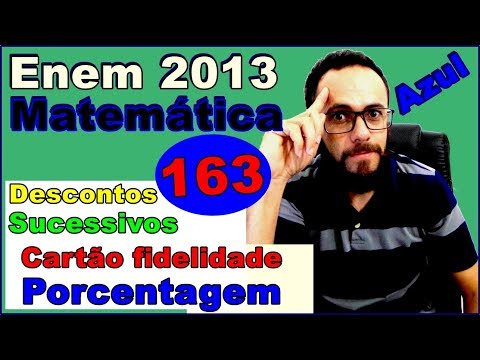 Enem 2013 - questão 163 - Prova azul de matemática (Porcentagem: descontos sucessivos)