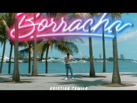 Kristian Camilo - Borracha (Video Oficial)