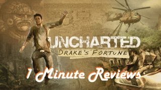 interghost's 1 Minute Reviews - UNCHARTED: DRAKES FORTUNE