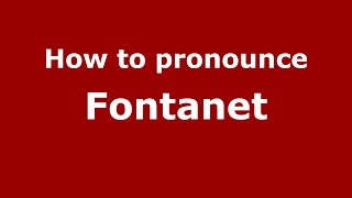 How to pronounce Fontanet