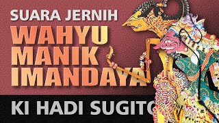 Download lagu WAYANG KULIT DALANG KI HADI SUGITO : WAHYU MANIK IMANDAYA | SUARA JERNIH | SERU LUCU GAYENG mp3
