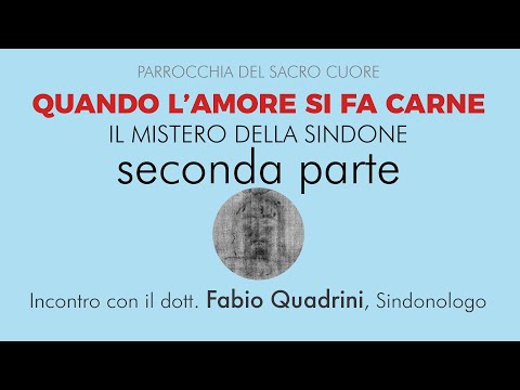 IL MISTERO DELLA SINDONE  seconda p. - Fabio Quadrini