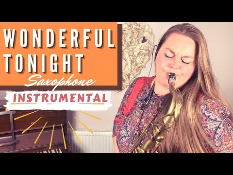 Eric Clapton WONDERFUL TONIGHT | Smooth Relaxing Saxophone - Love Song On Sax