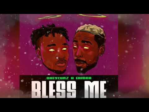 Drey Tunz - Bless Me feat. Erigga (Official Audio)