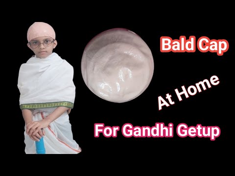How to make Gandhi Costume at home / Bald Cap at Home / Gandhi Getup / Fancy Dress / Gandhi Jayanti