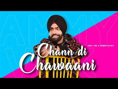 Chann Di Chawaani ( Lyrical ) Ammy Virk | Mannat Noor | New Punjabi Songs | Latest Punjabi Songs