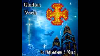 Gladius Vocis - Défenseurs de l'Occident - De l'Atlantique à l'Oural