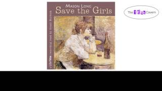Save the Girls by Mason Long (2 of 2) (audiobook)