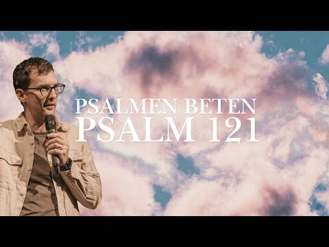Psalm 121 | Joel Bettler | CLZ Spiez