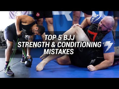 Top 5 BJJ S&C Mistakes