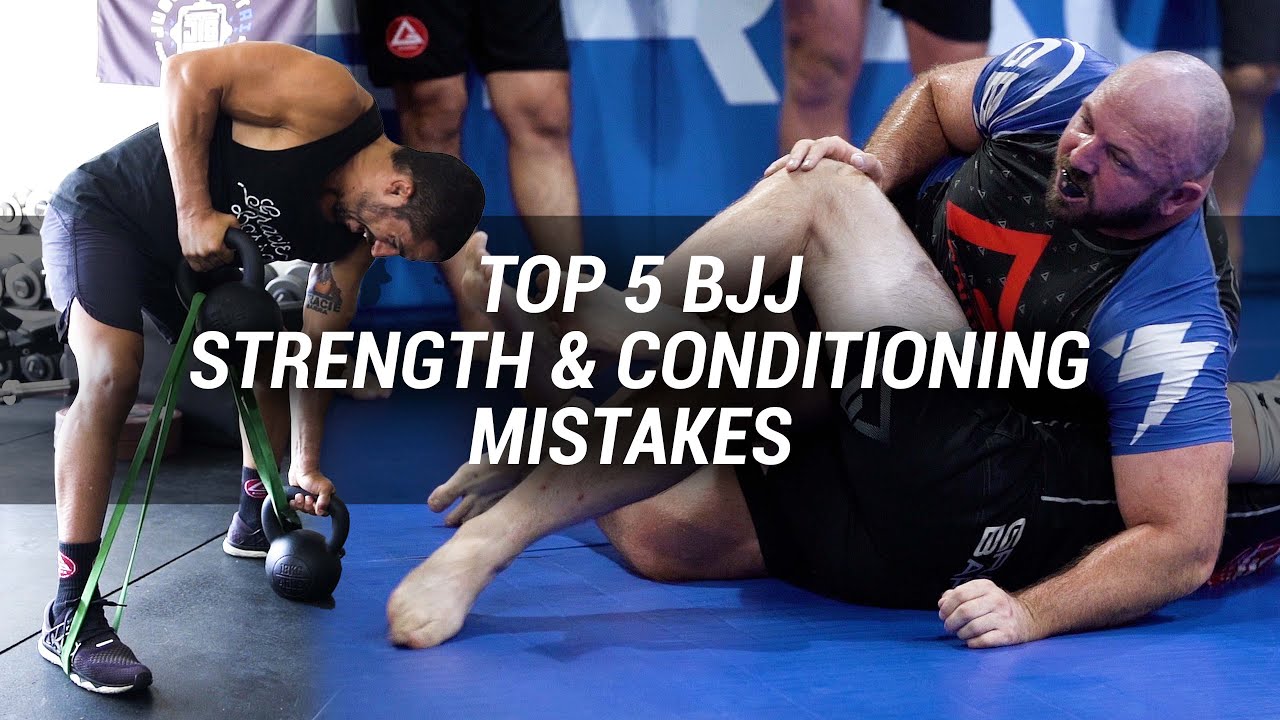 Top 5 BJJ S&C Mistakes