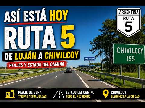 Así está HOY la Ruta 5 hasta CHIVILCOY 🚗 Desde Luján | Peajes y estado del camino