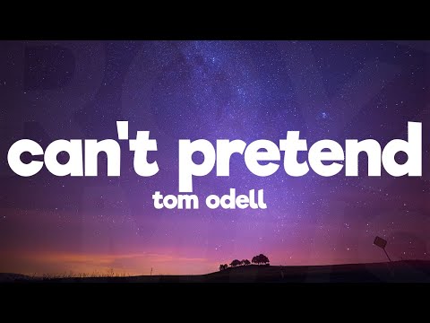 Tom Odell - Can't Pretend (Lyrics)