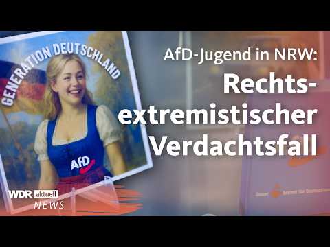 AfD: Jugendorganisation ist ein Fall für den Verfassungsschutz in NRW | WDR Aktuelle Stunde