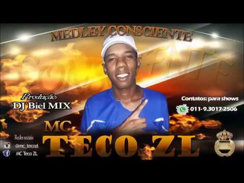 MC TECO ZL - MEDLEY CONSIENTE ( DJ BIEL MIX )