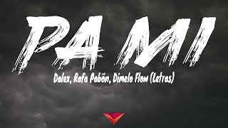 Dalex, Rafa Pabön, Dímelo Flow - Pa Mí (Letras)