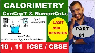 CaLoRiMeTrY  | Principle of Calorimetry | Method Of Mixtures | Class 10 , 11 | ICSE 10 CaLoriMetry |