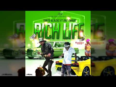 Tanto Blacks, Dre Swade - Rich Life Official Audio
