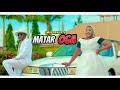MATAR OGA  (OFFICIAL MUSIC VIDEO) ft Sarat HAJIYA KARAMA Kwana Casa'in