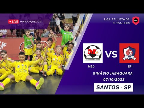 M10 X EFI (SANTOS)  - Liga Paulista de Futebol Kids - 09/10/2023