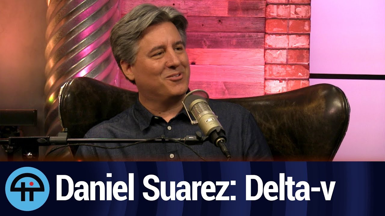 Daniel Suarez: Writing Delta-v
