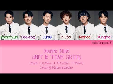 [THE UNIT B] TEAM GREEN - You're Mine (내꺼) [Sub. Español + Hangul + Rom] Color & Picture Coded