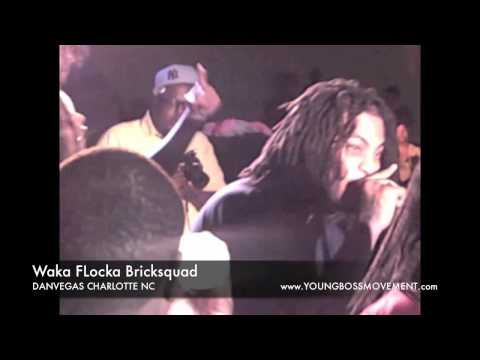 DANVEGAS, BRICKSQUAD WAKA FLOCKA CHARLOTTE NC pt 1