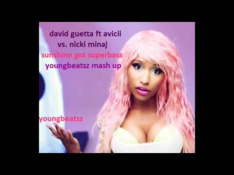 david guetta ft. avicii vs. nicki minaj-sunshine got superbass (youngbeatsz mash up)