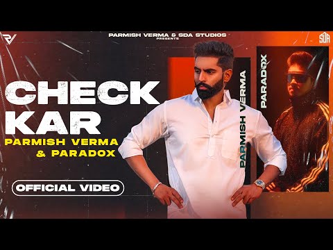 Check Kar - Parmish Verma Ft. Paradox (Official Music Video)