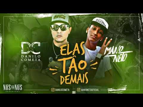 DANILO COMETA E MANO NETO   ELAS TÃO DEMAIS   MÚSICA NOVA 2017